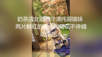 流出大学城附近酒店偷拍非常会玩的学生情侣鸡巴抹点润滑油各种姿势操