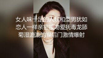 女人味十足的人妖和型男犹如恋人一样亲密接吻爱抚毒龙舔菊湿漉漉的操后门激情爆射