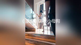 《某站关闭前重磅精品CP分享》厕拍达人作死极限偸拍~美女小姐姐多的各种场所手持设备现场实拍原画完整全集