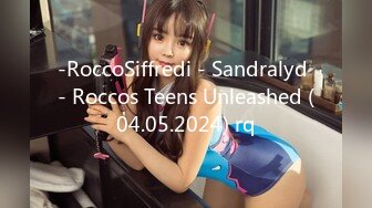 -RoccoSiffredi - Sandralyd - Roccos Teens Unleashed (04.05.2024) rq