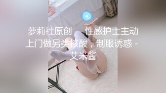 真实SPA按摩店偷拍男技师给闺蜜做大保健全身推油私处按摩