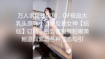 ❤️极品反差婊❤️清纯轻素颜无美颜的极品美人，爱吃男友大屌，技术一流十分娴熟，最后吞精入腹